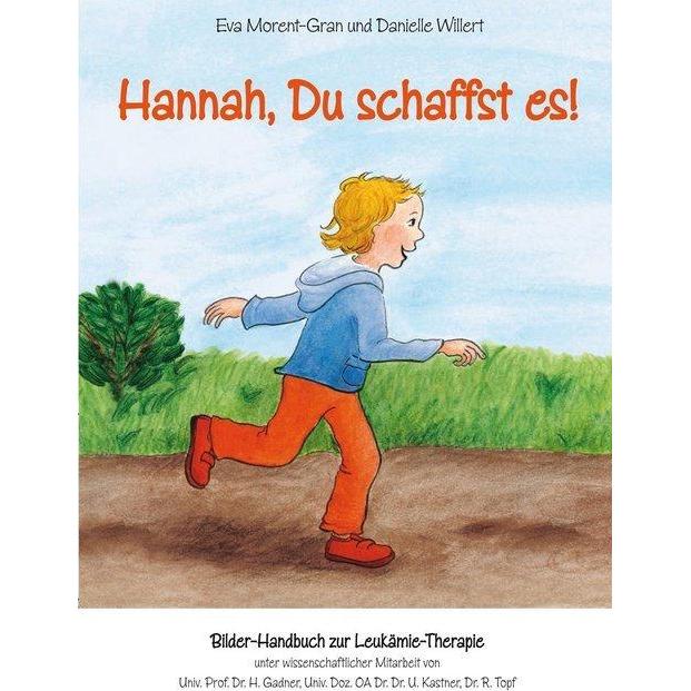 Hannah, Du schaffst es!, Kinderbücher von Morent-Gran Eva, Willert Danielle