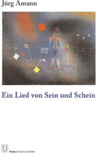 Produktbild Ein Lied von Sein und Schein (Deutsch, Jürg Amann, 2012)