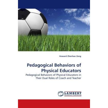 Pedagogical Behaviors of Physical Educators, Fachbücher von Howard Zhenhao Zeng