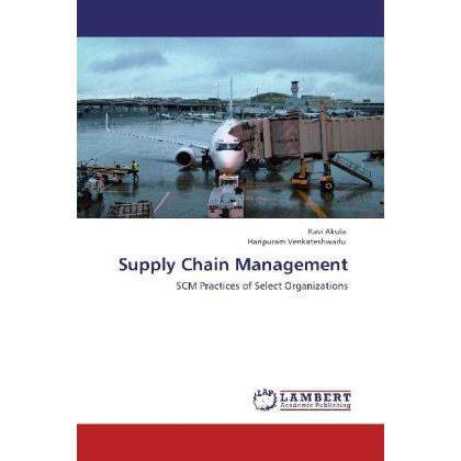 Supply Chain Management, Fachbücher von Ravi Akula, Haripuram Venkateshwarlu