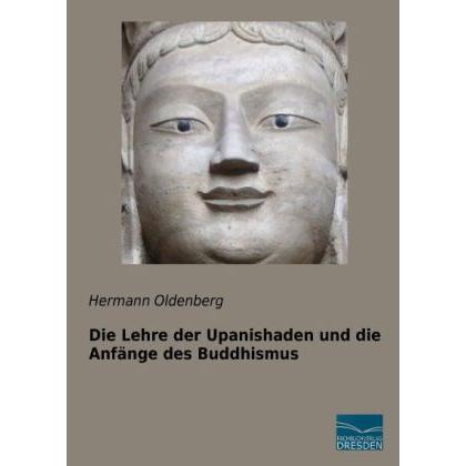 Die Lehre der Upanishaden und die Anfänge des Buddhismus, Fachbücher von Hermann Oldenberg
