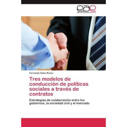 Tres modelos de conducción de políticas sociales a través de contratos, Fachbücher von Fernando Salas Rosso