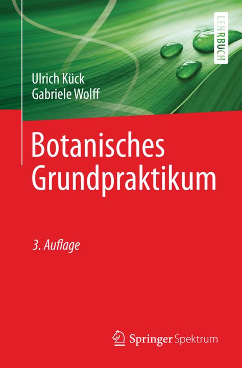 Produktbild Botanisches Grundpraktikum (Deutsch, Gabriele Wolff, Ulrich Kück, 2014)
