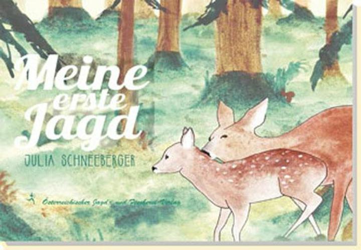 Produktbild Meine erste Jagd (Deutsch, Julia Schneeberger, 2015)
