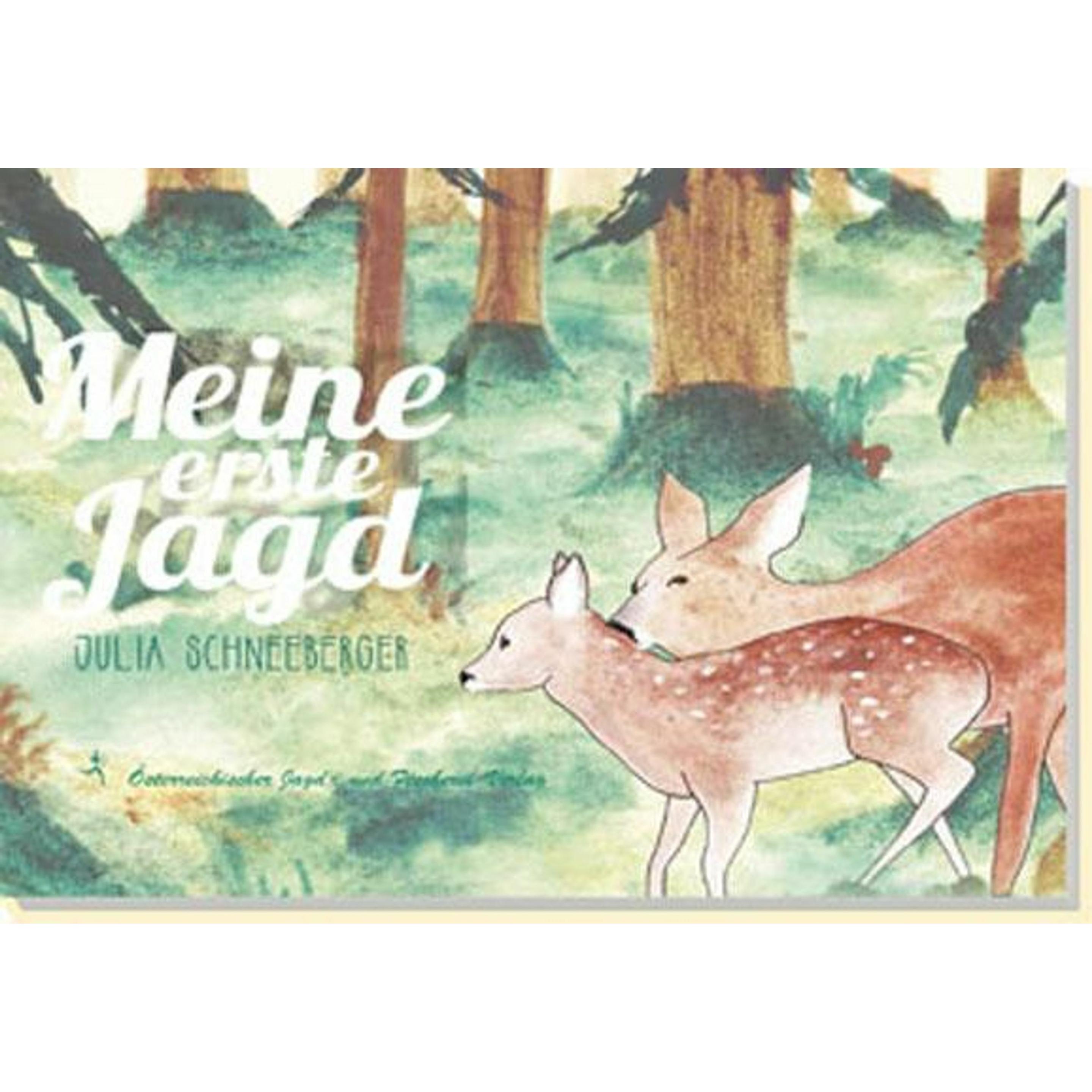 Meine erste Jagd, Ratgeber von Julia Schneeberger