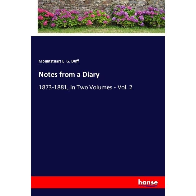 Notes from a Diary, Belletristik von Mountstuart E. G. Duff