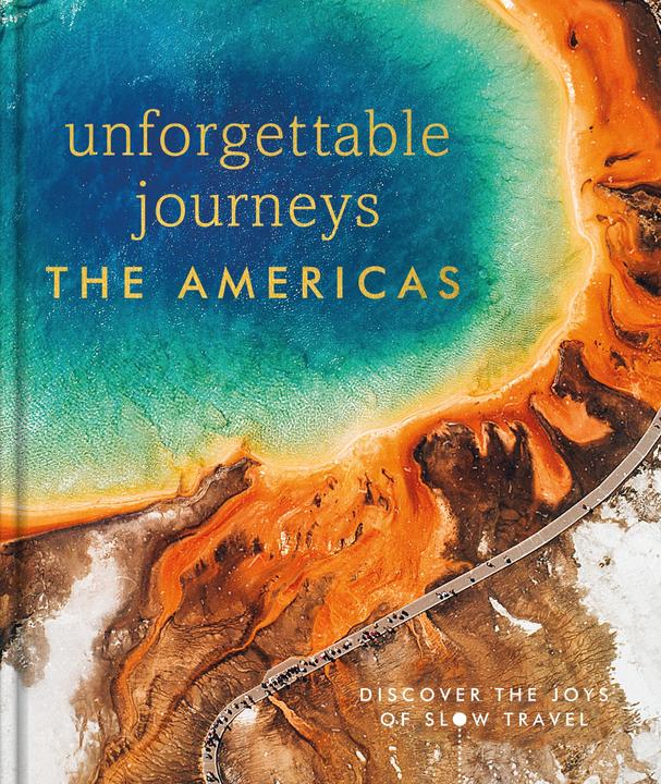 Produktbild Unforgettable Journeys The Americas (Englisch, DK Eyewitness, 2024)