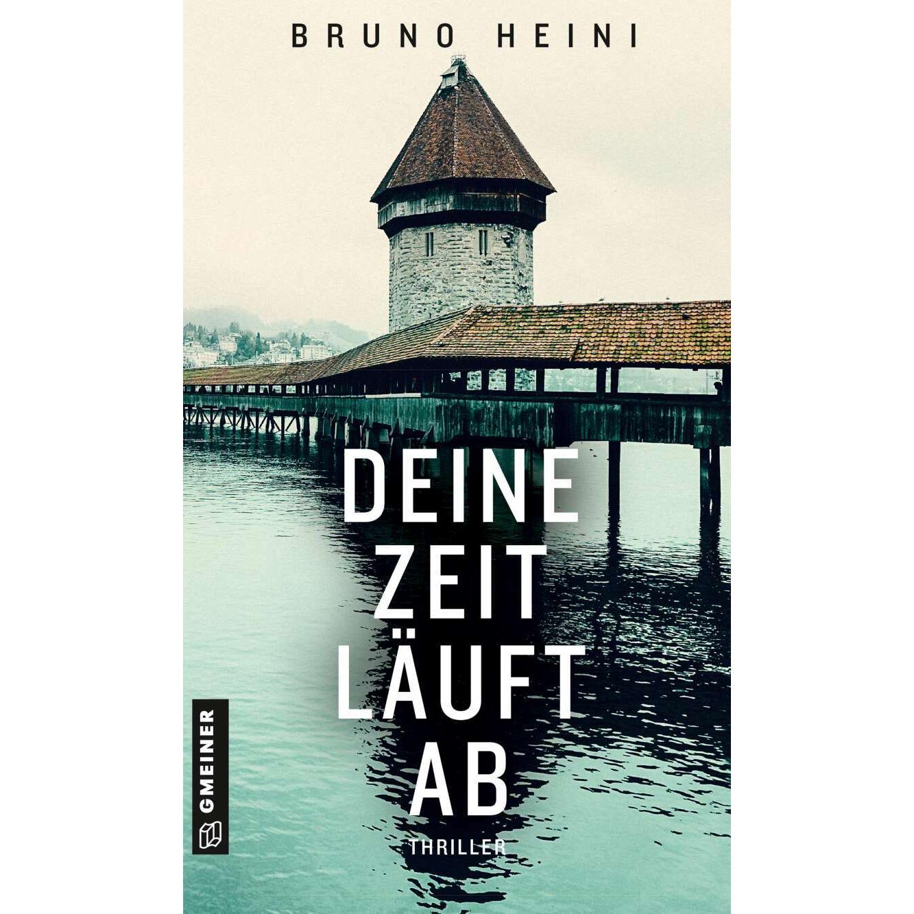 Deine Zeit läuft ab, Belletristik von Bruno Heini