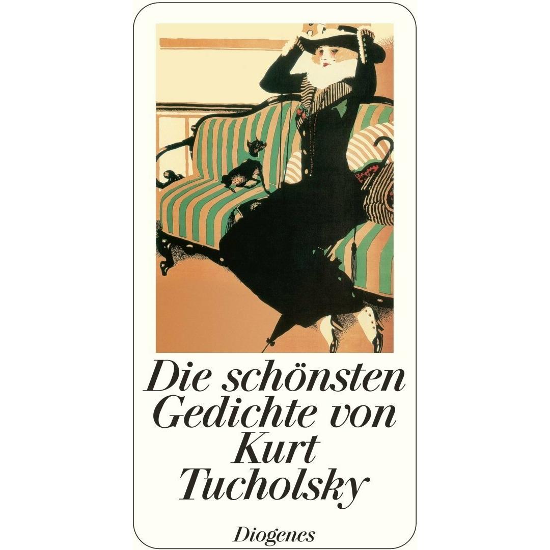 Die schönsten Gedichte von Kurt Tucholsky, Belletristik von Kurt Tucholsky