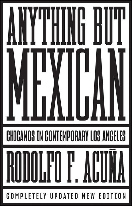 Produktbild Anything But Mexican (Englisch, Rodolfo F. Acuna, 2020)