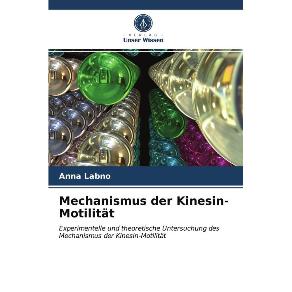 Thumbnail - Mechanismus der Kinesin-Motilität, Fachbücher von Anna Labno