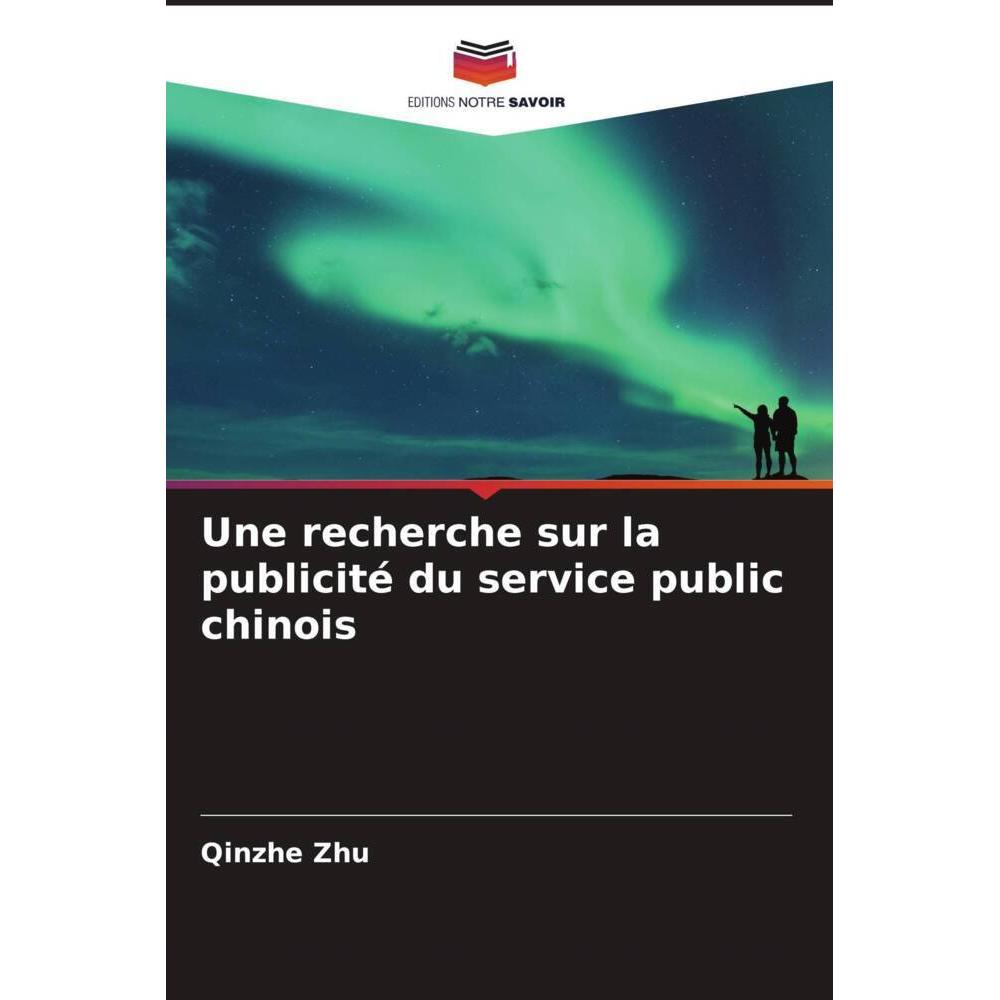 Une recherche sur la publicité du service public chinois, Fachbücher von Qinzhe Zhu