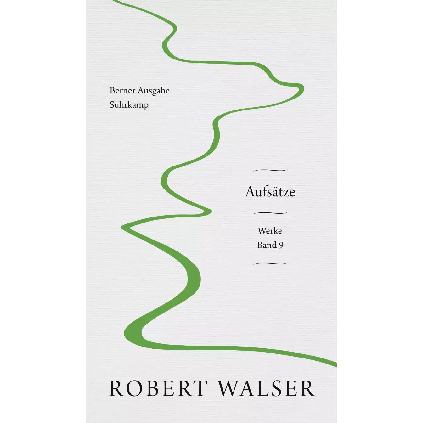 Werke. Berner Ausgabe, Belletristik von Robert Walser