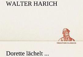 Produktbild Dorette lächelt (Deutsch, Walter Harich, 2012)
