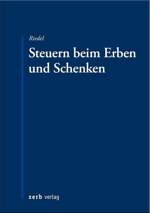 Riedel:Steuern beim Erben und Schenken (Deutsch, Christopher Riedel, 2024)