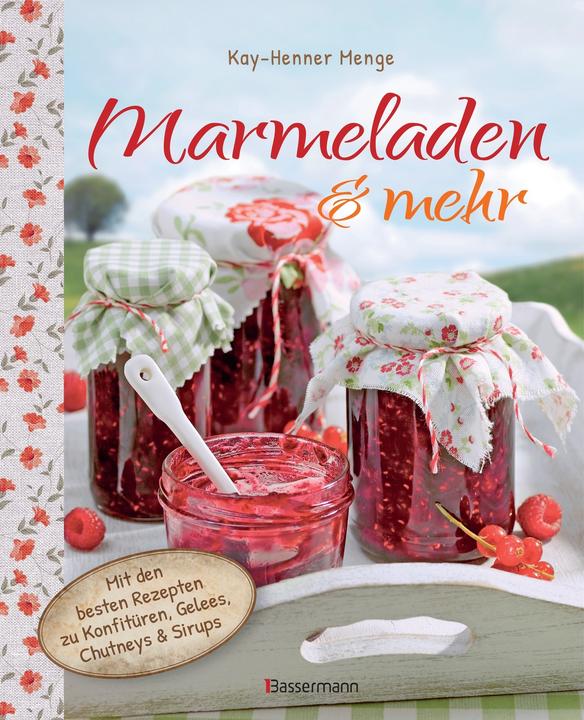 Produktbild Marmeladen & mehr (Deutsch, Kay-Henner Menge, 2016)