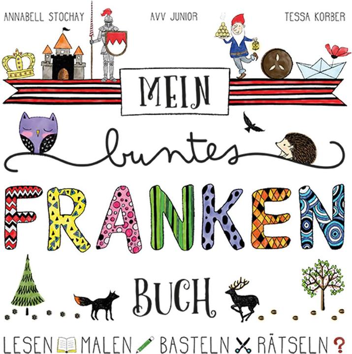 Produktbild Mein buntes Franken-Buch (Deutsch, Annabell Stochay, Tessa Korber, 2017)
