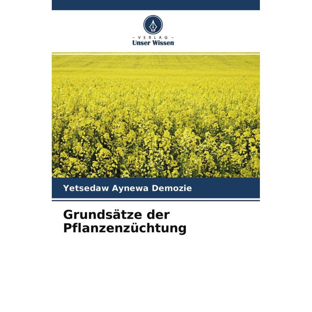 Grundsätze der Pflanzenzüchtung, Fachbücher von Yetsedaw Aynewa Demozie