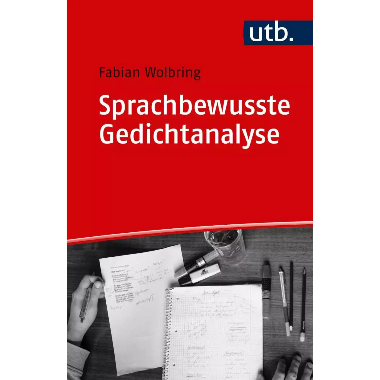 Sprachbewusste Gedichtanalyse, Fachbücher von Fabian Wolbring