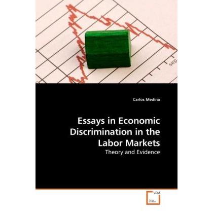 Essays in Economic Discrimination in the Labor Markets, Fachbücher von Carlos Medina