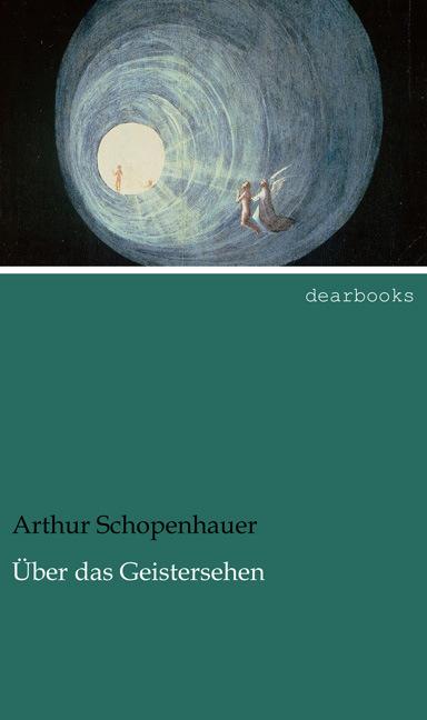 Produktbild Über das Geistersehen (Deutsch, Arthur Schopenhauer, 2013)