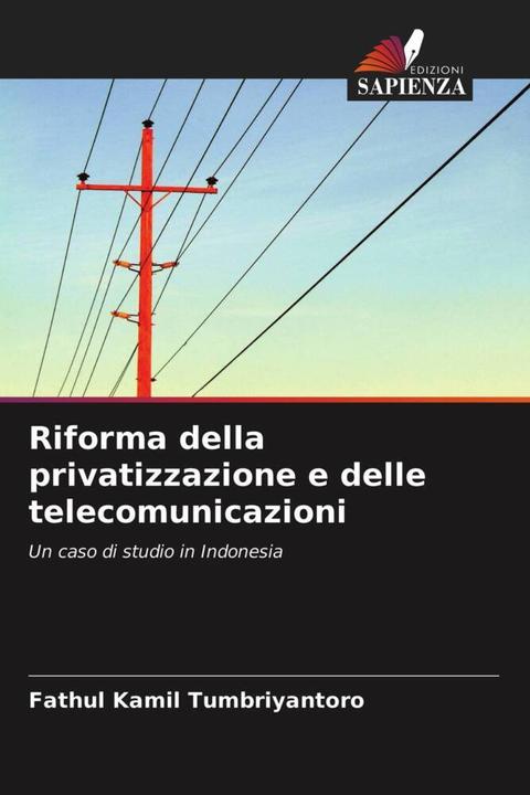 Actual product image Riforma della privatizzazione e delle telecomunicazioni (Fathul Kamil Tumbriyantoro, 2021)