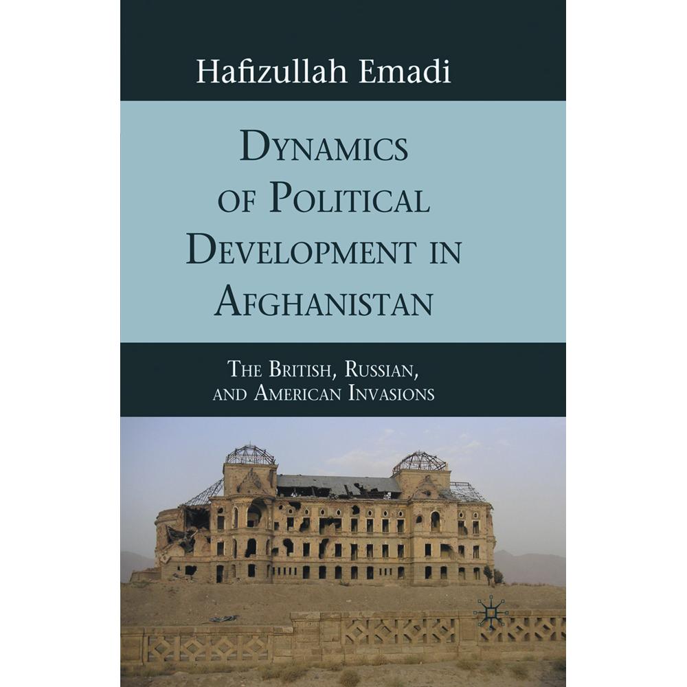 Dynamics of Political Development in Afghanistan, Fachbücher von H. Emadi
