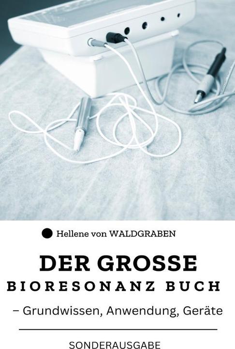 Produktbild Das grosse Bioresonanz Buch - Grundwissen, Anwendung, Geräte : Sonderausgabe mit Vitamine (Deutsch, Hellene von Waldgraben, 2024)