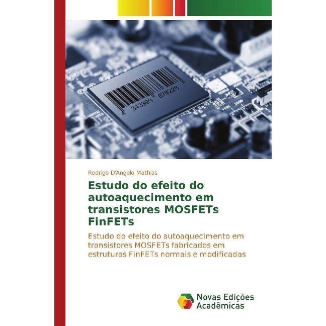 Estudo do efeito do autoaquecimento em transistores MOSFETs FinFETs, Fachbücher