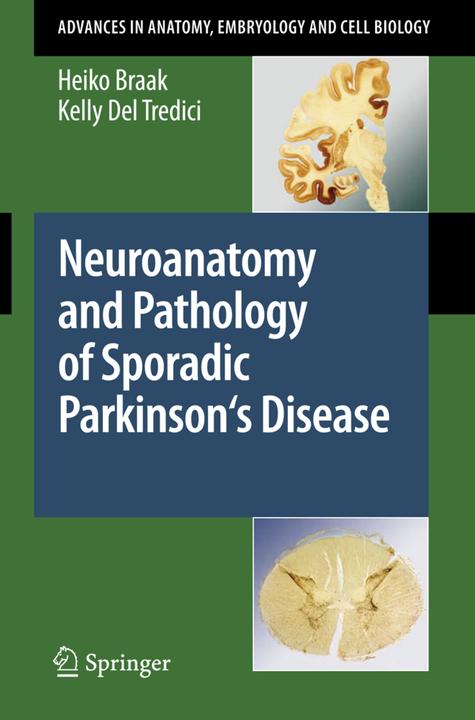 Produktbild Neuroanatomy and Pathology of Sporadic Parkinson's Disease (Englisch, Heiko Braak, Kelly Del Tredici, 2009)