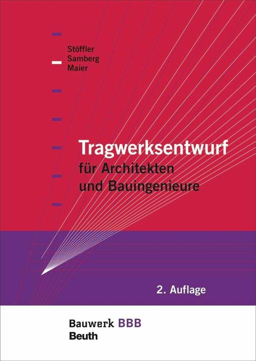 Produktbild Tragwerksentwurf für Architekten und Bauingenieure (Deutsch, Claus Maier, Jürgen Stöffler, Susanne Samberg, 2011)