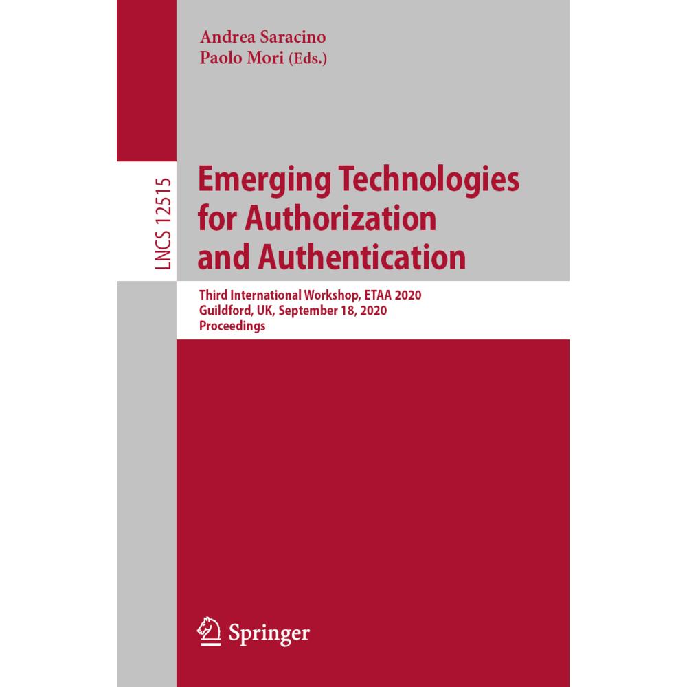Emerging Technologies for Authorization and Authentication, Fachbücher von Andrea Saracino, Paolo Mori