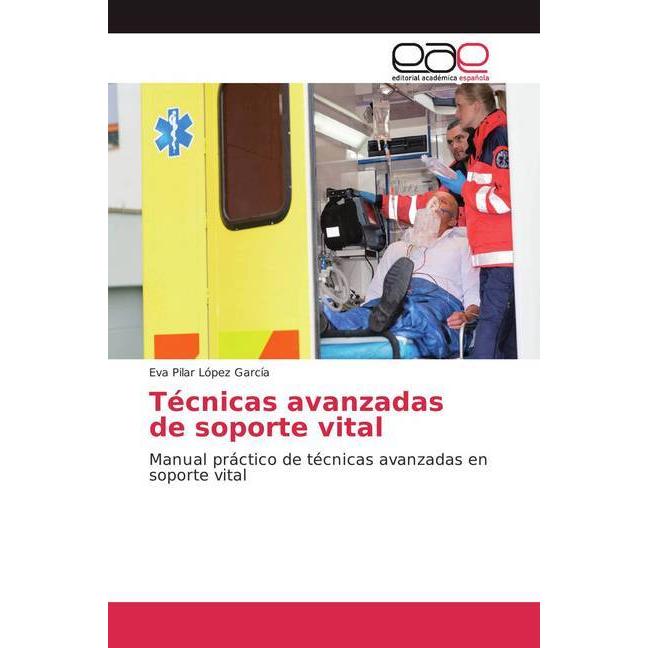 Técnicas avanzadas de soporte vital, Fachbücher von Eva Pilar López García