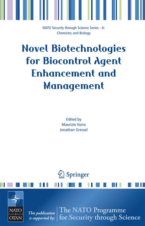 Novel Biotechnologies for Biocontrol Agent Enhancement and Management (Jonathan Gressel, Maurizio Vurro, 2007)