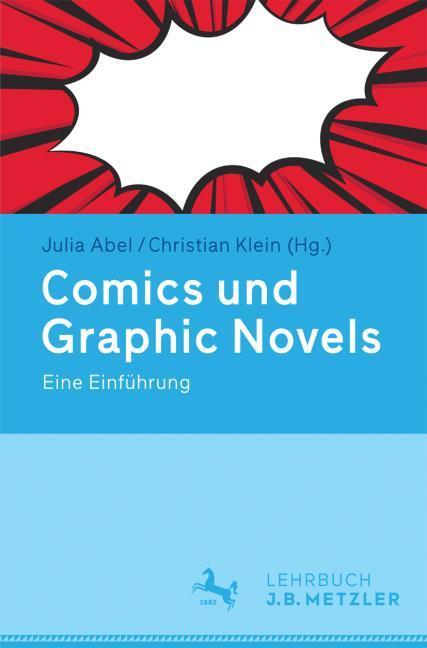 Produktbild Comics und Graphic Novels (Deutsch, Christian Klein, Julia Abel, 2016)