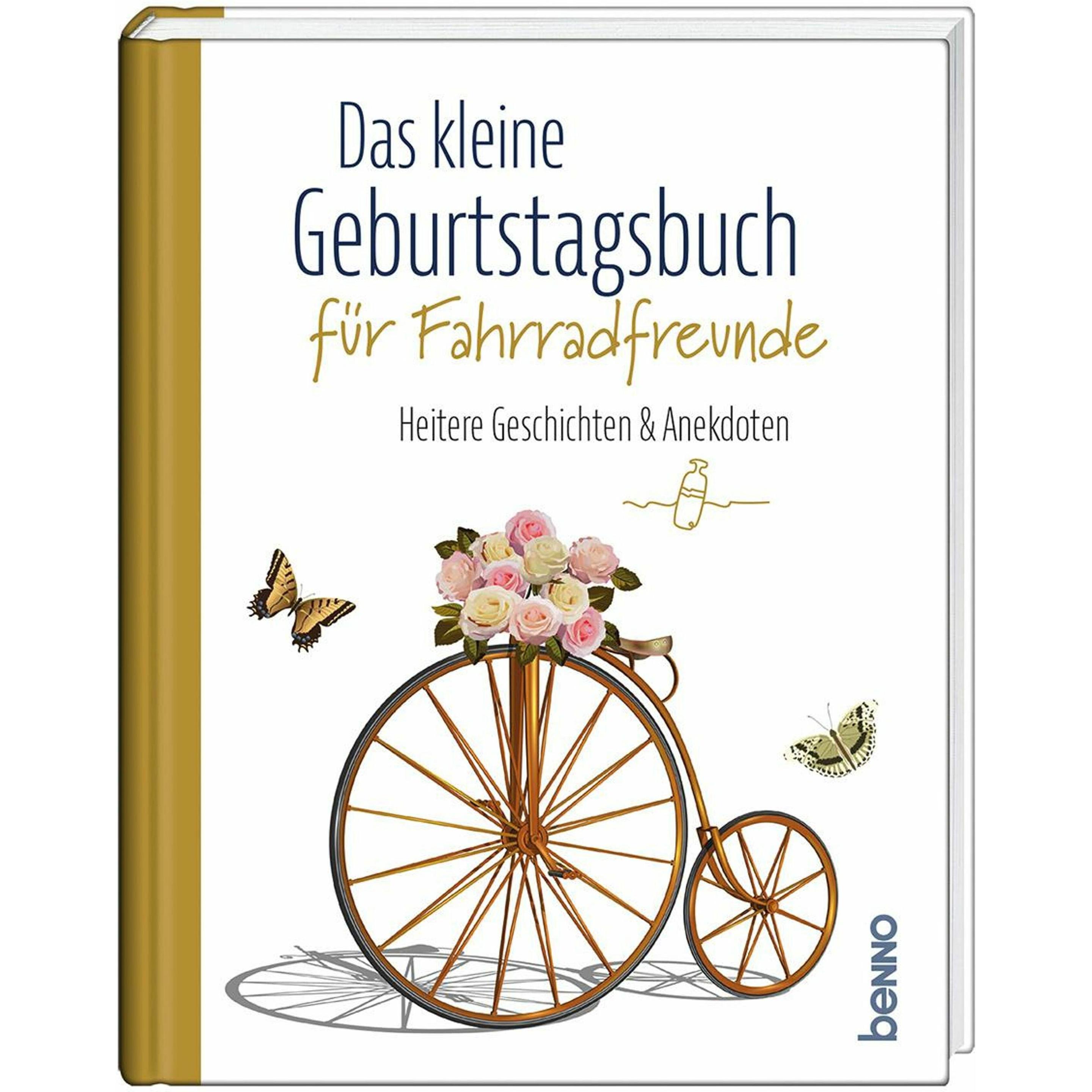 Das kleine Geburtstagsbuch für Fahrradf, Ratgeber von Theodor Herzl, Heinz Kahlau, Jürgen Löhle, Axel Hacke, Amalie Roth...