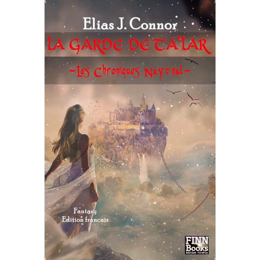 La Garde de Ta'lar, Belletristik von Elias J. Connor