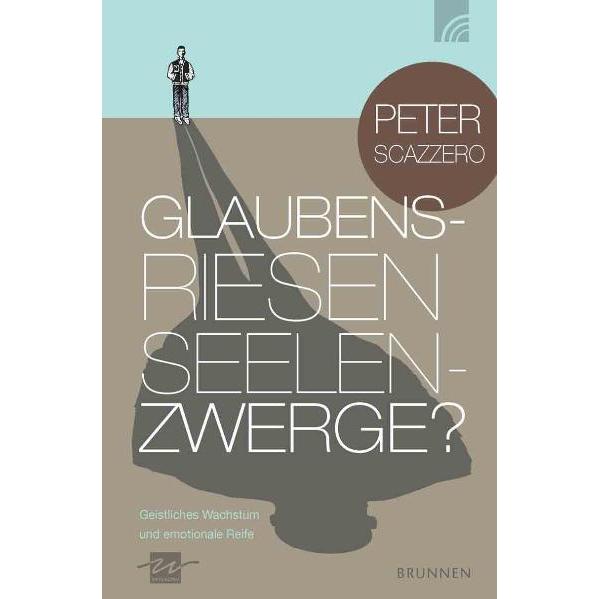 Glaubensriesen Seelenzwerge?, Fachbücher von Peter Scazzero
