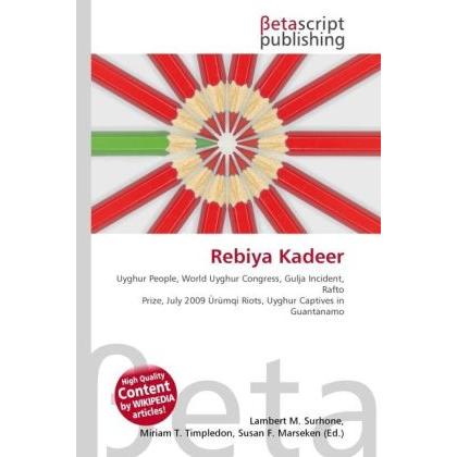 Rebiya Kadeer, Fachbücher von Lambert M. Surhone, Miriam T. Timpledon, Susan F. Marseken