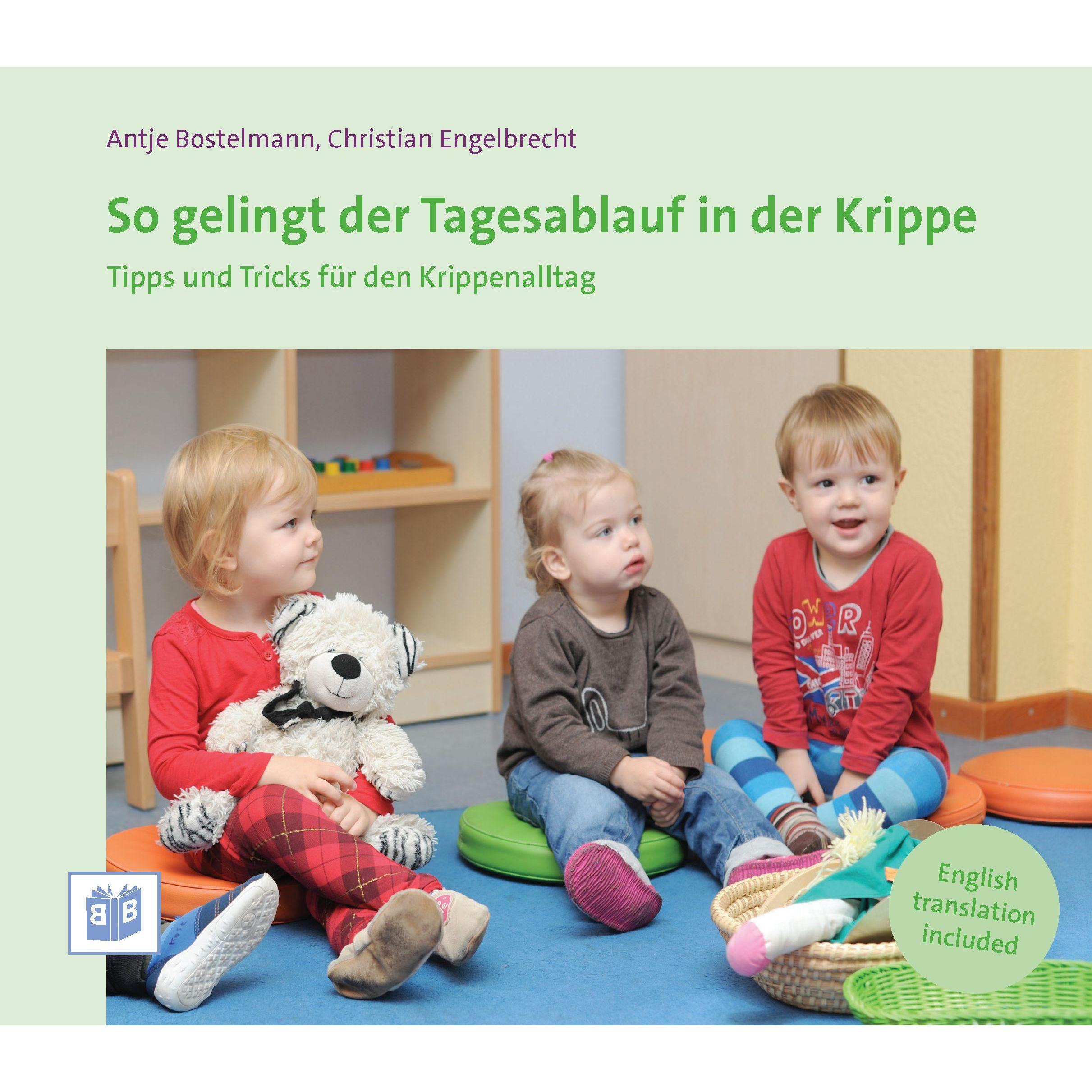 So gelingt der Tagesablauf in der Krippe, Fachbücher von Christian Engelbrecht, Antje Bostelmann