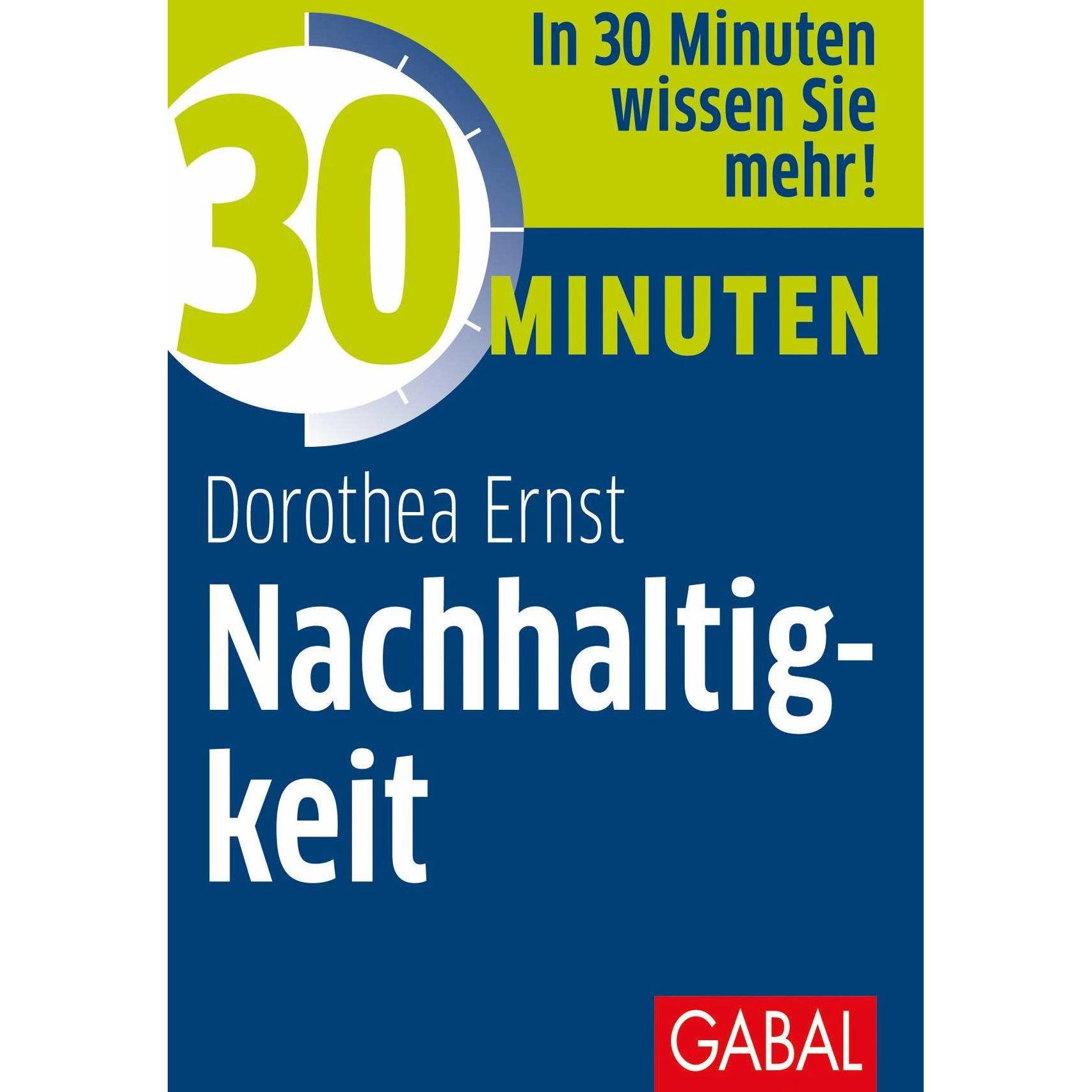 30 Minuten Nachhaltigkeit, Sachbücher von Dorothea Franziska Ernst