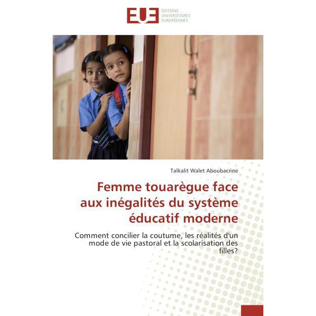 Femme touarègue face aux inégalités du système éducatif moderne, Fachbücher von Talkalit Walet Aboubacrine
