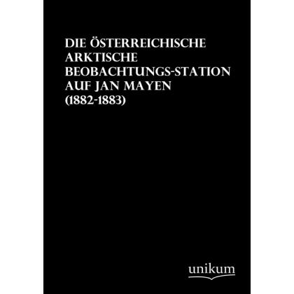 Die österreichische arktische Beobachtungs-Station auf Jan Mayen, Ratgeber