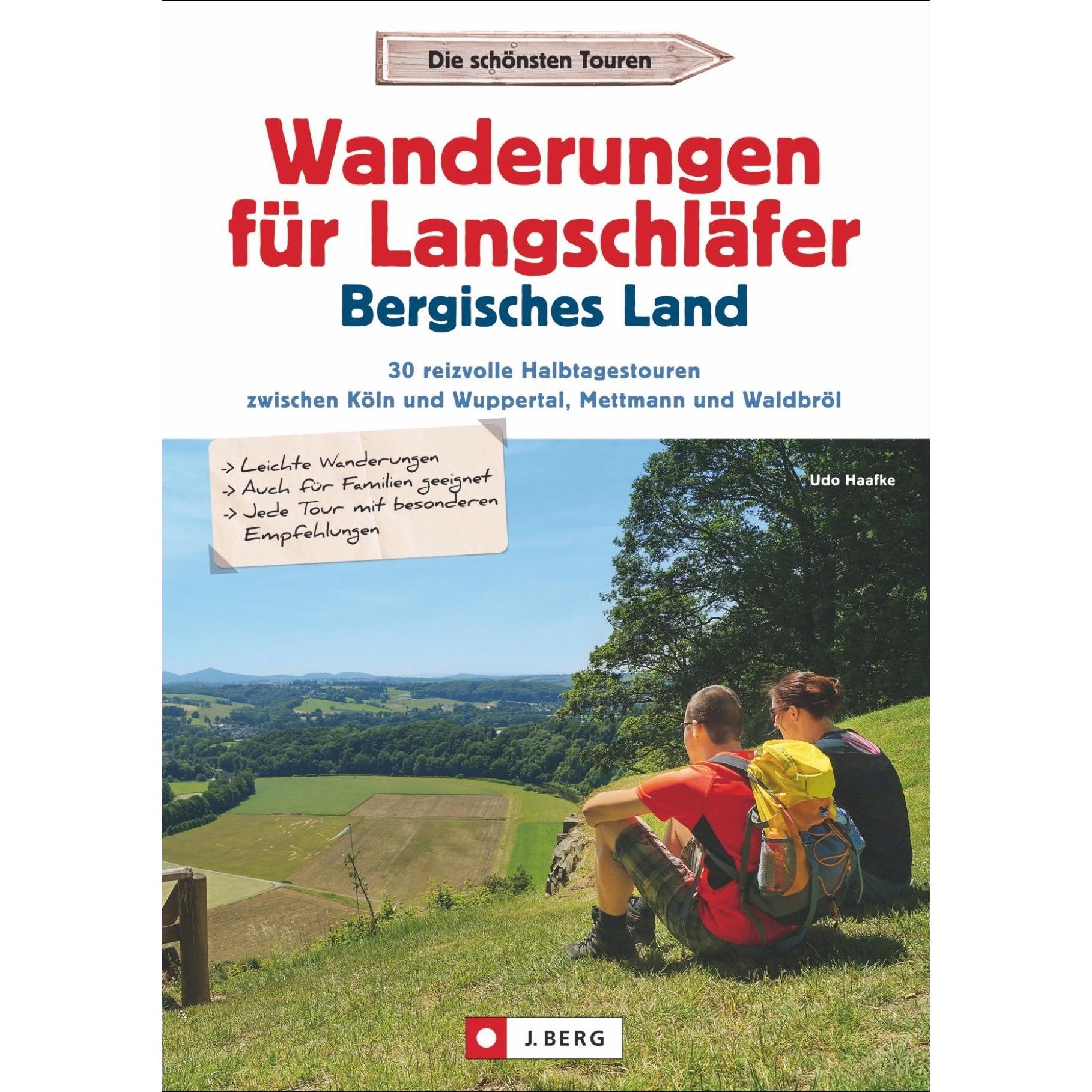 Wanderungen Langschläfer Bergisches Land, Ratgeber von Udo Haafke