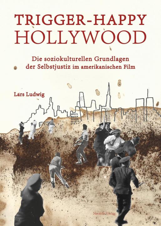 Produktbild Trigger-happy Hollywood (Deutsch, Lars Ludwig, 2017)