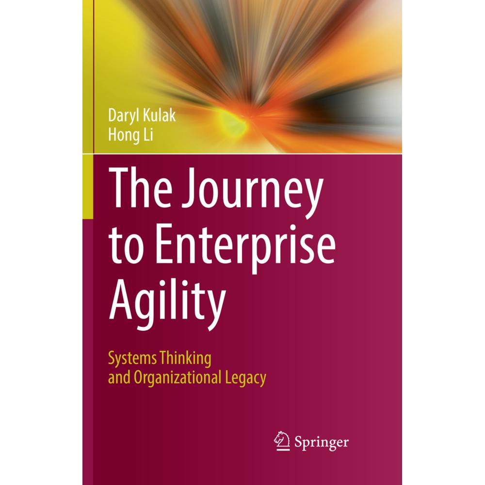 The Journey to Enterprise Agility, Fachbücher von Daryl Kulak, Hong Li