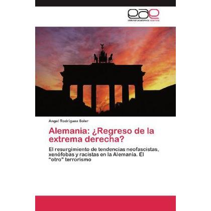 Alemania: ¿Regreso de la extrema derecha?, Fachbücher von Angel Rodríguez Soler