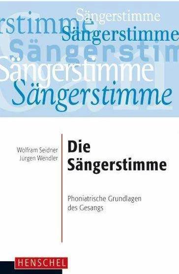 Produktbild Die Sängerstimme (Deutsch, Jürgen Wendler, Wolfram Seidner, 2010)