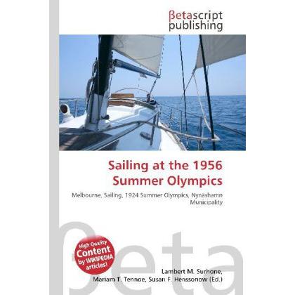 Sailing at the 1956 Summer Olympics, Ratgeber von Lambert M. Surhone, Mariam T. Tennoe, Susan F. Henssonow