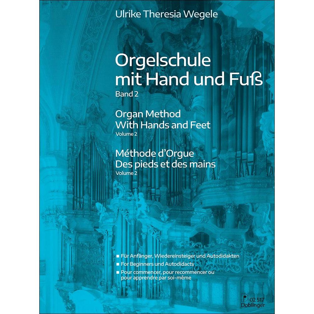 Orgelschule mit Hand und Fuss. Bd.2, Sachbücher von Ulrike Theresia Wegele
